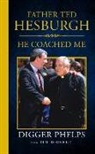 Tim Bourret, Tim/ Phelps Bourret, Digger Phelps - Father Ted Hesburgh