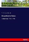 Otto von Bismarck, Otto Fürst von Bismarck - Die politischen Reden