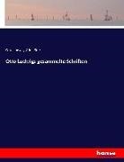 Ott Ludwig, Otto Ludwig, Adolf Stern - Otto Ludwigs gesammelte Schriften