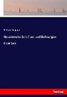 Richard Wagner - Gesammelte Schriften und Dichtungen