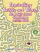 Jupiter Kids - Fascinating Twists and Turns! An Adult Maze Challenge Activity Book