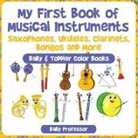 Baby, Baby Professor - My First Book of Musical Instruments