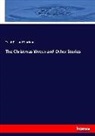 Frank Richard Stockton - The Christmas Wreck and Other Stories