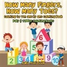 Baby, Baby Professor - How Many Fingers, How Many Toes? Counting to Ten One by One Counting Book - Baby & Toddler Counting Books