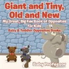 Baby, Baby Professor - Giant and Tiny, Old and New