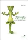 Sylvia Pedri - Il kamasutra dei koccodrilli. Istruzioni per il nuovo mondo