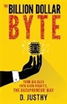 D Justhy, D. Justhy - The Billion Dollar Byte