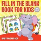 Baby, Baby Professor - Fill in the Blank Book for Kids | Grade 1 Edition