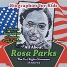 Baby, Baby Professor - Biographies for Kids - All about Rosa Parks