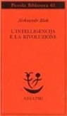 Aleksandr Blok - L'intelligencija e la rivoluzione