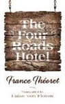 France Th?oret, France Thaeoret, France Theoret, France Théoret - The Four Roads Hotel