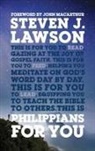 Steven Lawson, Steven J Lawson, Steven J. Lawson - PHILIPPIANS FOR YOU
