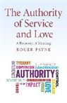 Roger Payne - Authority of Service and Love, The – A Recovery of Meaning