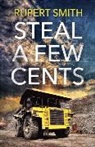 Rupert Smith - Steal a Few Cents