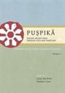 Daniele Cuneo, Daniele Cuneo, Lucas Den Boer - Pu&#7779;pik&#257; Tracing Ancient India Through Texts and Traditions: Contributions to Current Research in Indology, Volume 4
