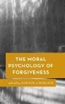Kathryn J. Norlock, Kathryn J Norlock, Kathryn J. Norlock - Moral Psychology of Forgiveness