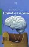John Z. Young - I filosofi e il cervello