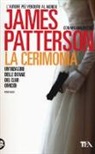 Maxine Paetro, James Patterson - La cerimonia