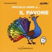 Francesca Pardi - Piccolo uovo è... il pavone