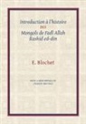 Edgard Blochet, Charles Melville - Introduction a l'Histoire des Mongols de Fadl Allah Rashid Ed-Din
