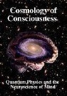 Nicholas Campion, Deepak Chopra, Helge Kragh, Michael Mensky - Cosmology of Consciousness: Quantum Physics & Neuroscience of Mind