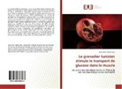 Amine Ben Abdennabi - Le grenadier tunisien stimule le transport de glucose dans le muscle