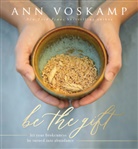 Ann Voskamp - Be the Gift