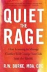 Burke, R. W. Burke, R.W. Burke - Quiet the Rage