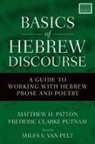 Matthew Patton, Matthew Howard Patton, Matthew Howard/ Putnam Patton, Miles V. Van Pelt, Fred Putnam, Frederic Clarke Putnam... - Basics of Hebrew Discourse