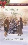 Danica Favorite - MISTLETOE MOMMY