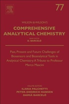 Ilaria Palchetti, Damia Barcelo, Damià Barceló, Peter-Diedrich Hansen, Ilaria Palchetti - Past, Present and Future Challenges of Biosensors and Bioanalytical
