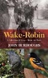 John Burroughs - Wake-Robin