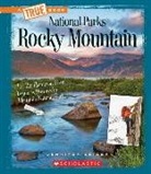 Jennifer Zeiger - Rocky Mountain (a True Book: National Parks)