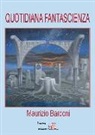 Maurizio Bardoni - Quotidiana fantascienza