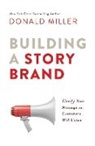 Donald Miller - Building a Storybrand
