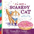 Max Lucado, Max/ Ng-benitez Lucado, Shirley Ng-Benitez - I'm Not a Scaredy-cat