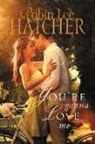 Robin Lee Hatcher - You're Gonna Love Me