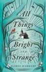 James Markert - All Things Bright and Strange