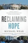 Michael Wear, Michael R. Wear - Reclaiming Hope