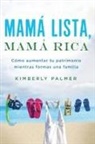 Kimberly Palmer - Mamá lista, mamá rica