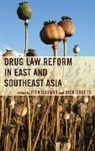 Fifa Rahman, Fifa Crofts Rahman, Nick Crofts, Crofts Nick, Fifa Rahman - Drug Law Reform in East and Southeast Asia