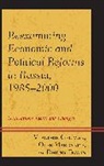 Vladimir Gel'man, Vladimir Travin Gel''man, Otar Marganiya, Dmitry Travin, Dmitry Gel''man Travin, Travin Dmitry - Reexamining Economic and Political Reforms in Russia, 19852000