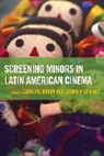 Carolina Seminet Rocha, Carolina Rocha, Rocha Carolina, Georgia Seminet - Screening Minors in Latin American Cinema