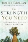 Robert Morgan, Robert J. Morgan - The Strength You Need