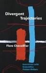 Flore Chevaillier - Divergent Trajectories