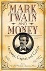 Henry B. (EDT)/ Howe Wonham, Lawrence Howe, Henry B. Wonham - Mark Twain and Money