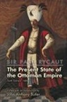 Paul Rycaut, John Anthony Butler - Sir Paul Rycaut: The Present State of the Ottoman Empire, Sixth Edition (1686)