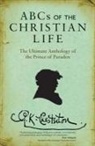G K Chesterton, G. K. Chesterton - Abcs of the Christian Life