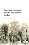 Bryce Traister, Bryce (University of British Columbia Traister, Bryce Traister, Bryce (University of British Columbia Traister - American Literature and the New Puritan Studies