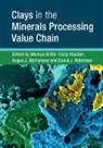 Markus Gr¿, Markus GrÃ¤fe, Markus Klauber Grafe, Markus Gräfe, Markus Grafe, Markus Gräfe... - Clays in the Minerals Processing Value Chain